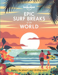 Lonely Planet Epic Surf Breaks of the World - Hardcover