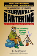 The Hardcore Prepper's Guide to Survival Bartering: Live Without Dollars and Without Debt - Paperback