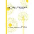 Rhetorics of Evidence: Science - Media - Culture - Paperback
