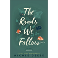 The Roads We Follow - Hardcover