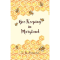 Bee Keeping in Maryland - Paperback