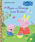 Peppa and George Love Easter! (Peppa Pig) - Hardcover