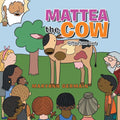 Mattea the Cow: Gifts from God - Paperback