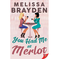 You Had Me at Merlot - Paperback