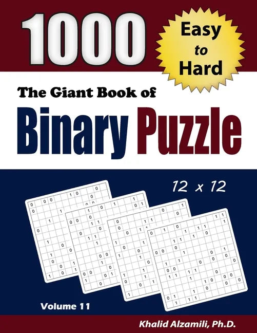 The Giant Book of Binary Puzzle: 1000 Easy to Hard (12x12) Puzzles - Paperback