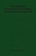 Constitutional Government And Politics, Nature And Development - Paperback