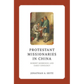 Protestant Missionaries in China: Robert Morrison and Early Sinology - Hardcover