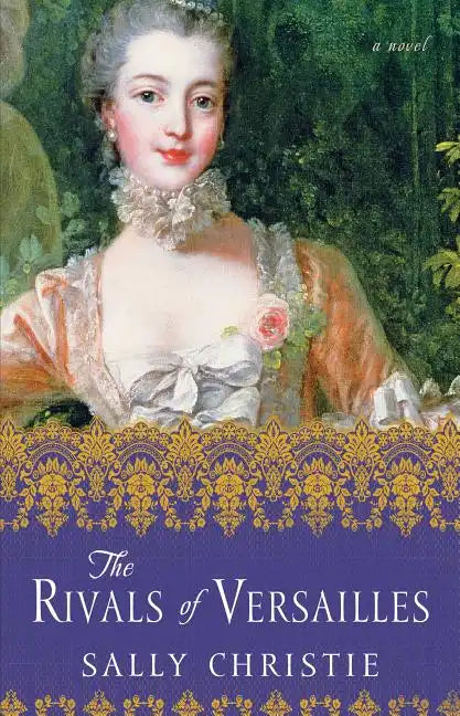 The Rivals of Versailles - Paperback