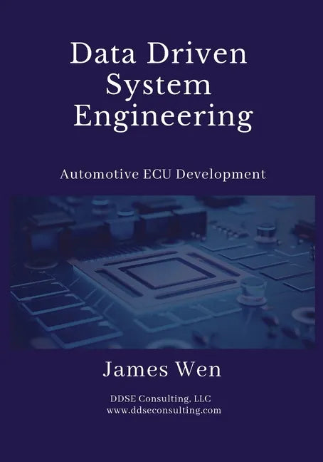 Data Driven System Engineering: Automotive ECU Development - Paperback