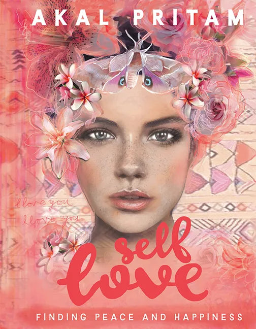 Self Love: Finding Peace and Happiness - Paperback
