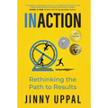 In/Action: Rethinking the Path to Results - Hardcover