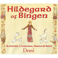Hildegard of Bingen: Scientist, Composer, Healer, and Saint - Hardcover