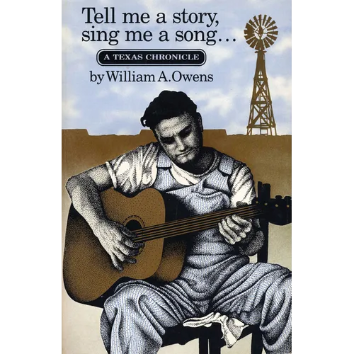 Tell Me a Story, Sing Me a Song: A Texas Chronicle - Paperback