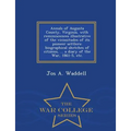 Annals of Augusta County, Virginia, with Reminiscences Illustrative of the Vicissitudes of Its Pioneer Settlers: Biographical Sketches of Citizens, .. - Paperback