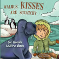 Walrus Kisses Are Scratchy: Our favorite bedtime kisses - Paperback