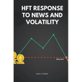 HFT Response to News and Volatility - Paperback