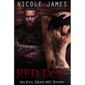 Red Dog: An Evil Dead MC Story - Novella 6 - Paperback