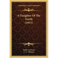 A Daughter Of The North (1915) - Paperback