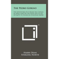 The Pedro Gorino: The Adventures of a Negro Sea Captain in Africa and on the Seven Seas in His Attempts to Found an Ethiopian Empire - Hardcover