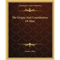 The Origin And Constitution Of Man - Paperback