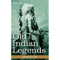 Old Indian Legends - Paperback
