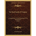 The Hord Family Of Virginia: A Supplement To The Genealogy Of The Hord Family (1915) - Paperback