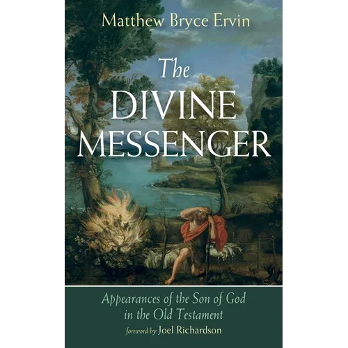 The Divine Messenger: Appearances of the Son of God in the Old Testament - Paperback