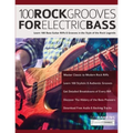 100 Rock Grooves for Electric Bass: Learn 100 Bass Guitar Riffs & Grooves in the Style of the Rock Legends - Paperback