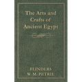 The Arts and Crafts of Ancient Egypt - Paperback