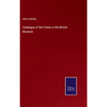 Catalogue of the Fishes in the British Museum - Hardcover