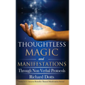 Thoughtless Magic and Manifestations: Through Non Verbal Protocols - Paperback
