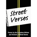 Street Verses: Poems by the Homeless Writers and Vendors of Street Sense - Paperback