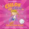 Chloe the Calm in the Bedtime Blues - Hardcover