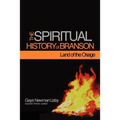The Spiritual History of Branson-Land of the Osage - Paperback