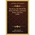 The Raven, The Fall Of The House Of Usher, And Other Poems And Tales (1898) - Paperback