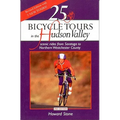25 Bicycle Tours in the Hudson Valley: Scenic Rides from Saratoga to Northern Westchester Country - Paperback