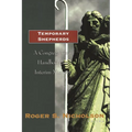 Temporary Shepherds: A Congregational Handbook for Interim Ministry - Paperback