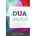 ¡DUA Ahora!: Una guía del profesor para aplicar el Diseño Universal para el Aprendizaje - Paperback