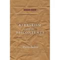 Barbarism and Its Discontents - Hardcover