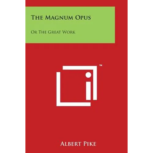 The Magnum Opus: Or The Great Work - Paperback