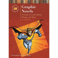 Graphic Novels: A Guide to Comic Books, Manga, and More - Hardcover