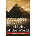 Ancient Egypt: The Light of the World - Hardcover