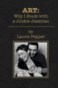 Art: Why I Stuck with a Junkie Jazzman - Paperback