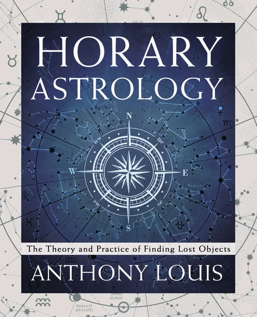 Horary Astrology: The Theory and Practice of Finding Lost Objects - Paperback