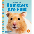 Hamsters Are Fun! - Library Binding