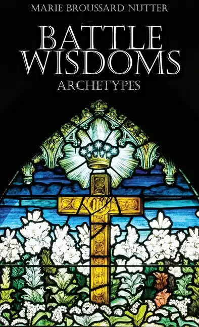 Battle Wisdoms Archetypes - Hardcover