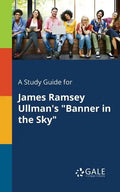 A Study Guide for James Ramsey Ullman's "Banner in the Sky" - Paperback