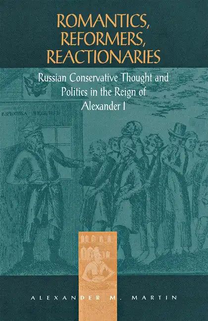 Romantics, Reformers, Reactionaries - Hardcover