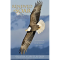 Renewed to Soar! Inspiration from Summit of Light, Volume 1 - Paperback