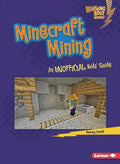 Minecraft Mining: An Unofficial Kids' Guide - Paperback